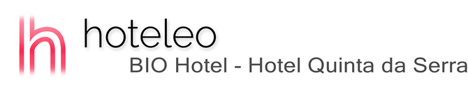 hoteleo - BIO Hotel - Hotel Quinta da Serra