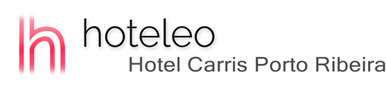 hoteleo - Hotel Carris Porto Ribeira