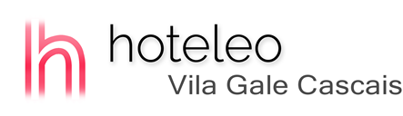hoteleo - Vila Gale Cascais