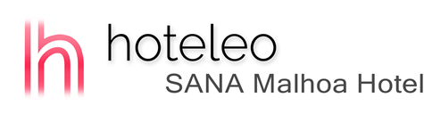 hoteleo - SANA Malhoa Hotel