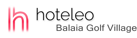 hoteleo - Balaia Golf Village
