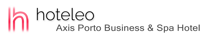 hoteleo - Axis Porto Business & Spa Hotel